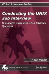Conducting the UNIX Job Interview : IT Manager Guide with UNIX Interview Questions