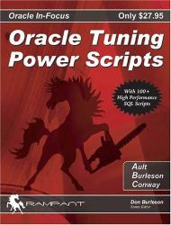 Oracle Tuning Power Scripts : With 100+ High Performance SQL Scripts