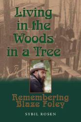 Living in the Woods in a Tree : Remembering Blaze Foley