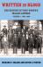 Written in Blood : The History of Fort Worth's Fallen Lawmen, 1861-1909
