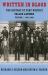 Written in Blood : The History of Fort Worth's Fallen Lawmen, 1861-1909