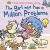 The Girl Who Has a Million Problems : A STEM Story That Teaches Kids to Solve Problems, Manage Big Feelings, Regulate Emotions, and Think Creatively, Ages 4-7