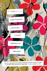 The FSG Book of Twentieth-Century Latin American Poetry : An Anthology