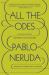 All the Odes : A Bilingual Edition All the Odes : A Bilingual Edition
