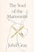The Soul of the Marionette : A Short Inquiry into Human Freedom