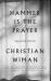 Hammer Is the Prayer : Selected Poems Hammer Is the Prayer : Selected Poems