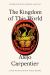 The Kingdom of This World : A Novel
