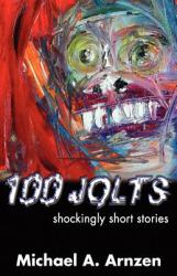 100 Jolts : Shockingly Short Stories