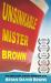 Unsinkable Mister Brown