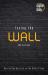 Facing the Wall : Revelation Secrets in the Quiet Place