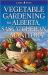 Vegetable Gardening for Alberta, Saskatchewan and Manitoba