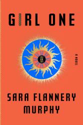 Girl One : A Novel