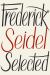Frederick Seidel Selected Poems Frederick Seidel Selected Poems