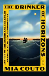 The Drinker of Horizons : A Novel