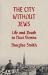 The City Without Jews : Life and Death in Nazi Vienna