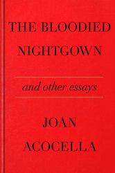 The Bloodied Nightgown and Other Essays