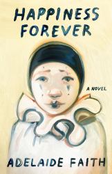 Happiness Forever : A Novel