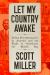 Let My Country Awake : Indian Revolutionaries in America and the Fight to Overthrow the British Raj