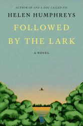 Followed by the Lark : A Novel