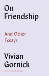 On Friendship : And Other Essays