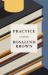 Practice : A Novel