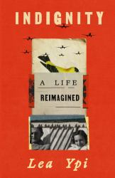 Indignity : A Life Reimagined