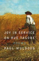 Joy in Service on Rue Tagore : Poems