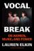 Vocal Break : On Women, Music, and Power