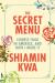 The Secret Menu : Chinese Food in America, and How I Made It