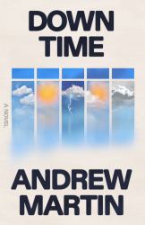 Down Time : A Novel