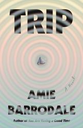 Trip : A Novel
