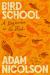 Bird School : A Beginner in the Wood