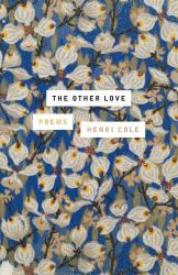 The Other Love : Poems