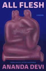 All Flesh : A Novel