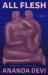 All Flesh : A Novel