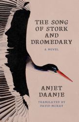 The Song of Stork and Dromedary : A Novel