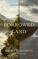 Borrowed Land : A Highland Story