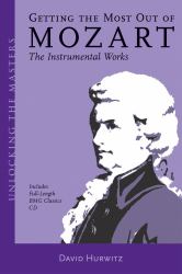 Getting the Most Out of Mozart : The Instrumental Works