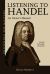 Listening to Handel : An Owner's Manual