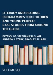 Literacy and Reading Programmes for Children and Young People : Case Studies from Around the Globe
