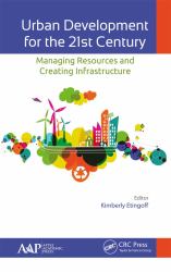 Urban Development for the 21st Century : Managing Resources and Creating Infrastructure