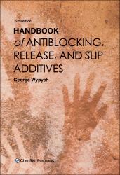 Handbook of Antiblocking, Release, and Slip Additives