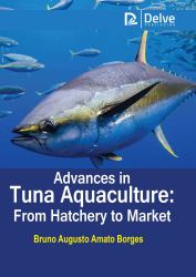 Advances in Tuna Aquaculture : From Hatchery to Market