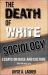 The Death of White Sociology