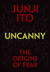 Uncanny: the Origins of Fear