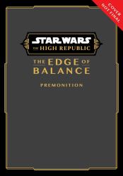 Star Wars: the High Republic: the Edge of Balance--Premonition