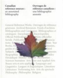 Canadian Reference Sources : An Annotated Bibliography