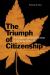 The Triumph of Citizenship : The Japanese and Chinese in Canada, 1941-67