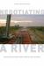 Negotiating a River : Canada, the US, and the Creation of the St. Lawrence Seaway