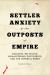 Settler Anxiety at the Outposts of Empire : Colonial Relations, Humanitarian Discourses, and the Imperial Press